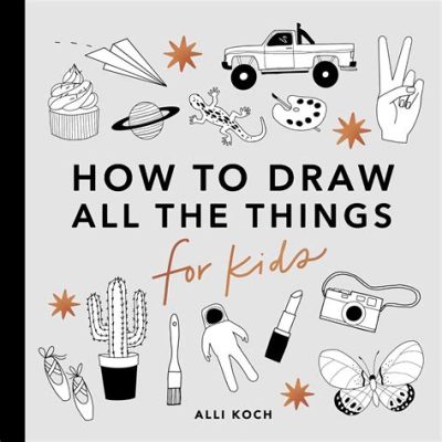 how to draw books for kids: encouraging creativity through illustrations